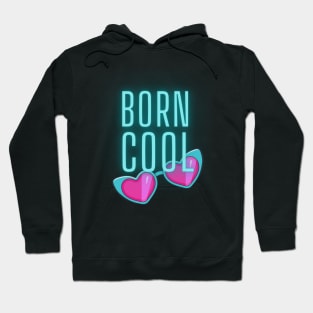 Born Cool with Heart Sunglasses Hoodie